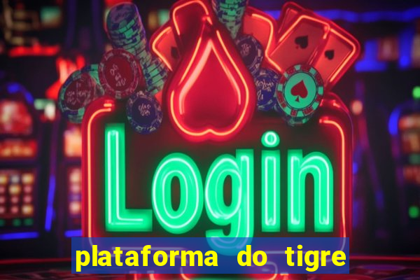 plataforma do tigre que paga no cadastro